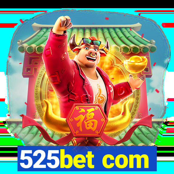 525bet com